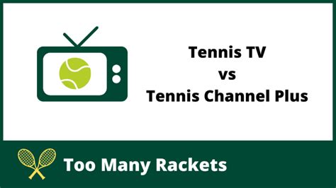 tennis channel plus vs tennis tv